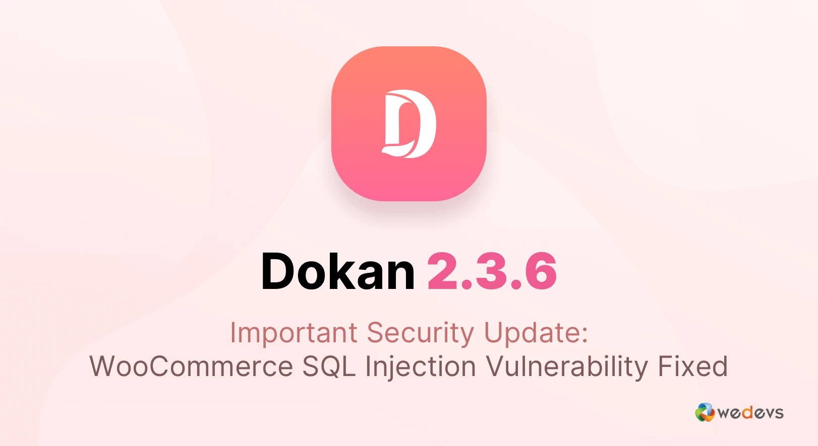Important Security Update: WooCommerce SQL Injection Vulnerability Fixed in version 2.3.6