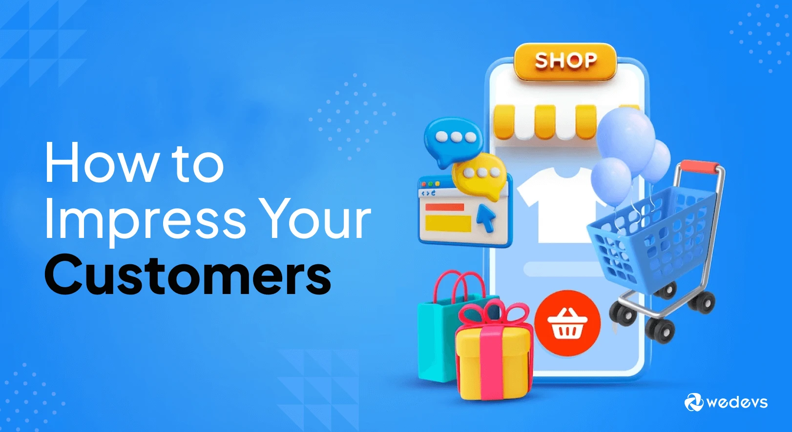 10 Ways to Impress Your Customers – A Guide for Business Owners