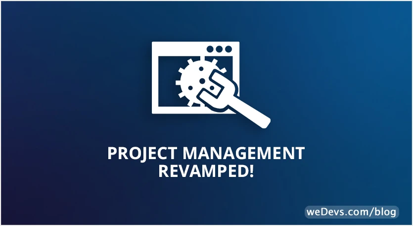 Project management revamped!