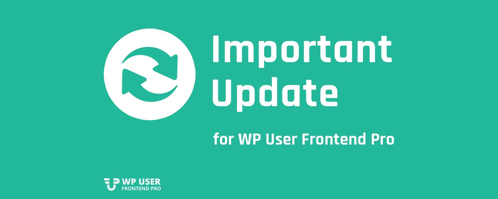 Important Update for WP User Frontend Pro