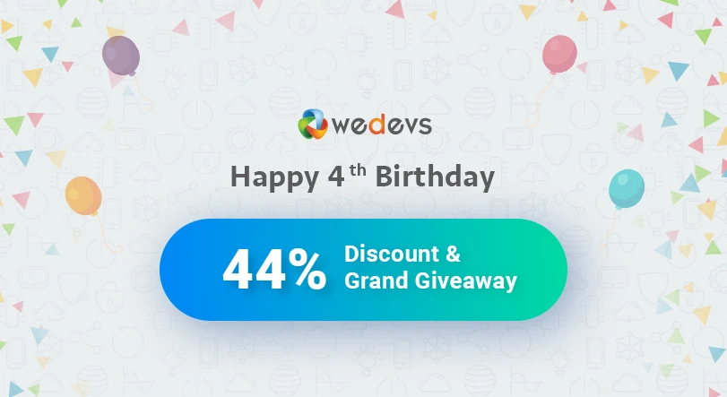 weDevs 4th Birthday 2017: Big Discount &#038; Giveaway!