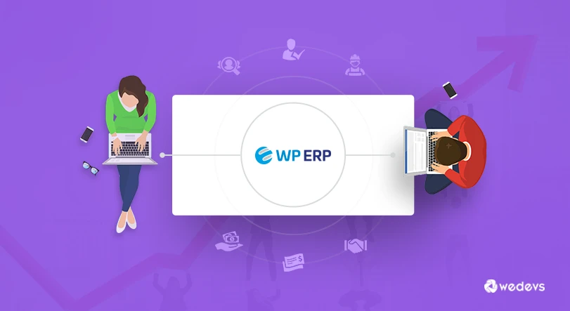 How We are Using WordPress ERP Here at weDevs &#8211; Part 1
