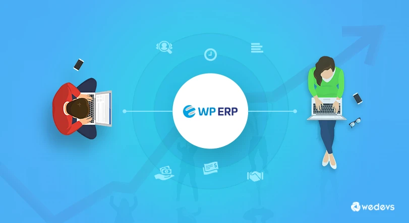 How We are Using WordPress ERP Here at weDevs – Part 2