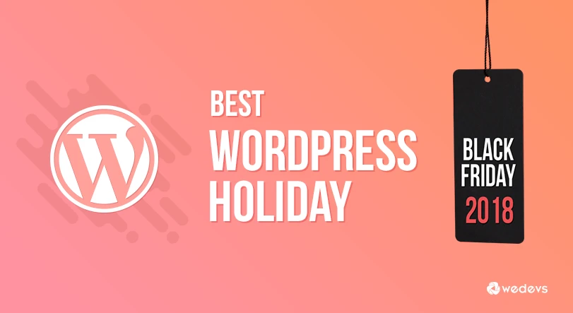 Top WordPress Theme, Plugin and Hosting Deals For Black Friday &amp; Cyber Monday 2018