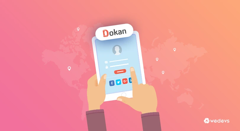 Introducing Social Login API for Dokan Multivendor Marketplace