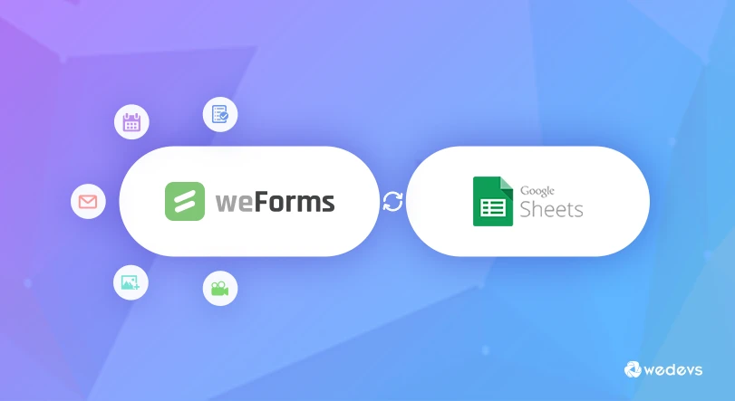 How to Integrate Google Sheets with weForms for Increased Productivity