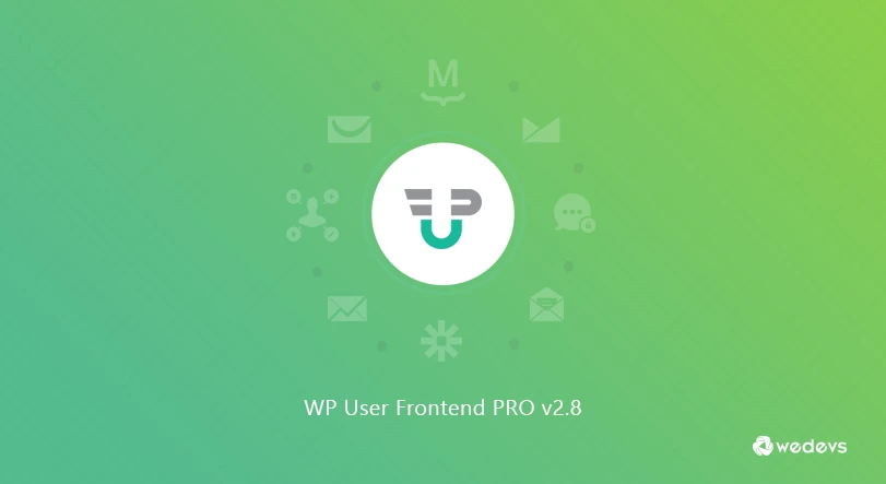Make WordPress Even More Powerful with WP User Frontend Pro v2.8
