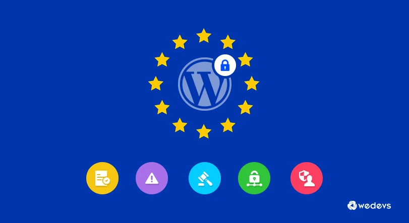 Why You Should Also Join The WordPress GDPR Bandwagon