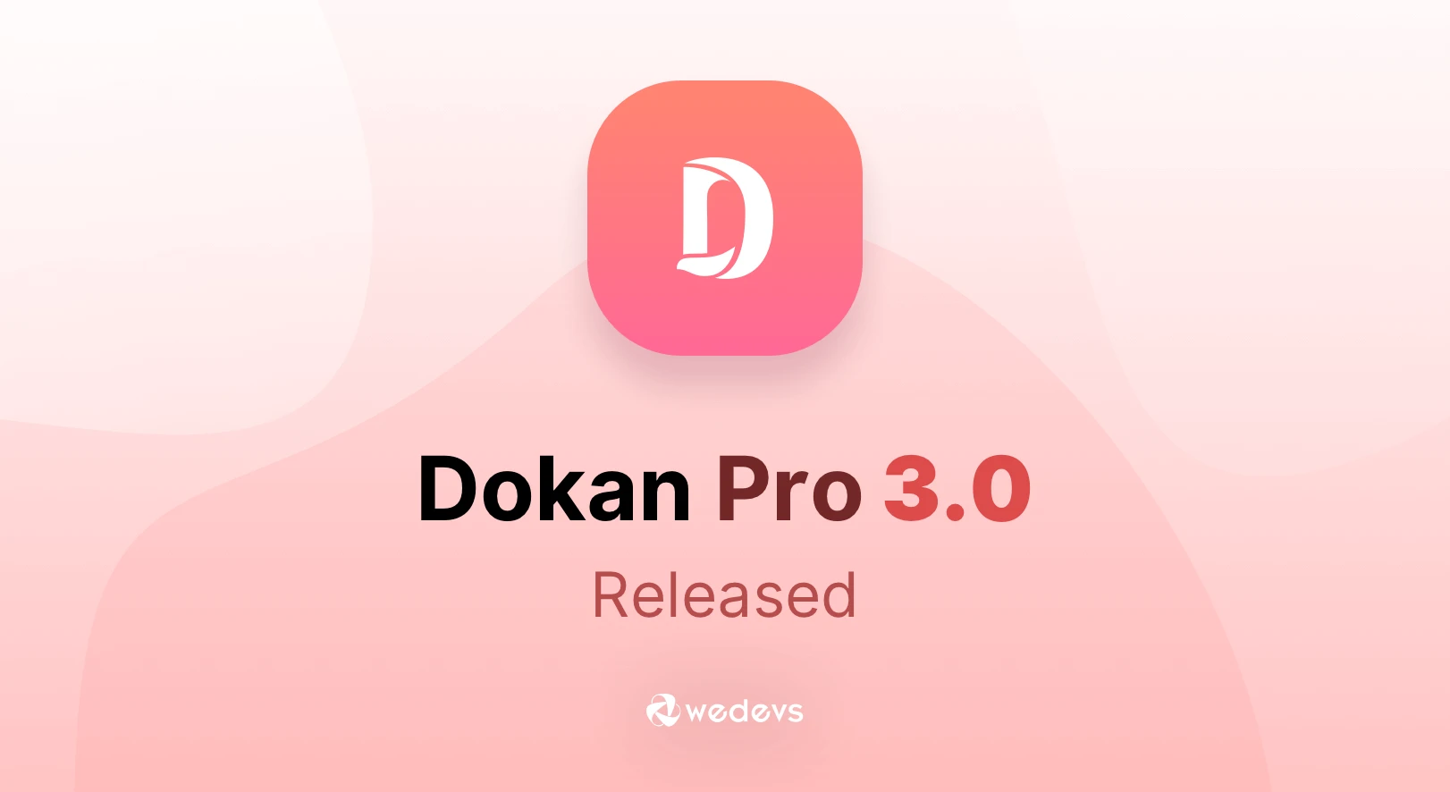 Dokan Pro 3.0 Released With Major Improvements &#038; Fixes (Learn How to Deal with)