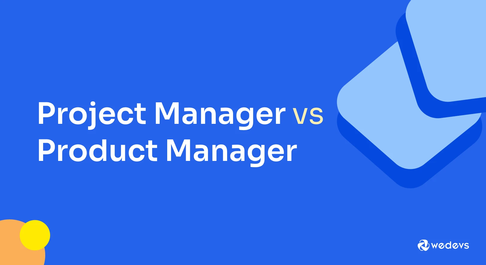 Project Manager vs Product Manager &#8211; What are the Key Differences Between the Roles
