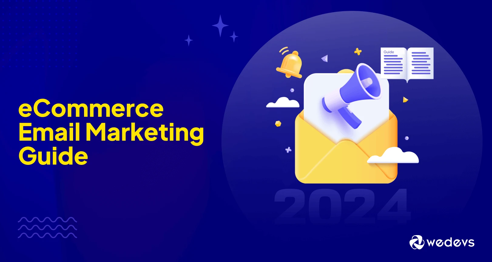 eCommerce Email Marketing Guide for 2024