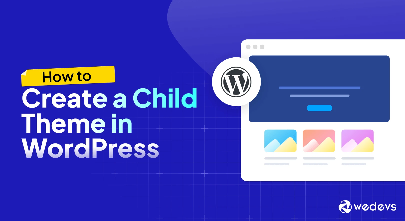 How to Create a Child Theme in WordPress (Manually + Using a Plugin)