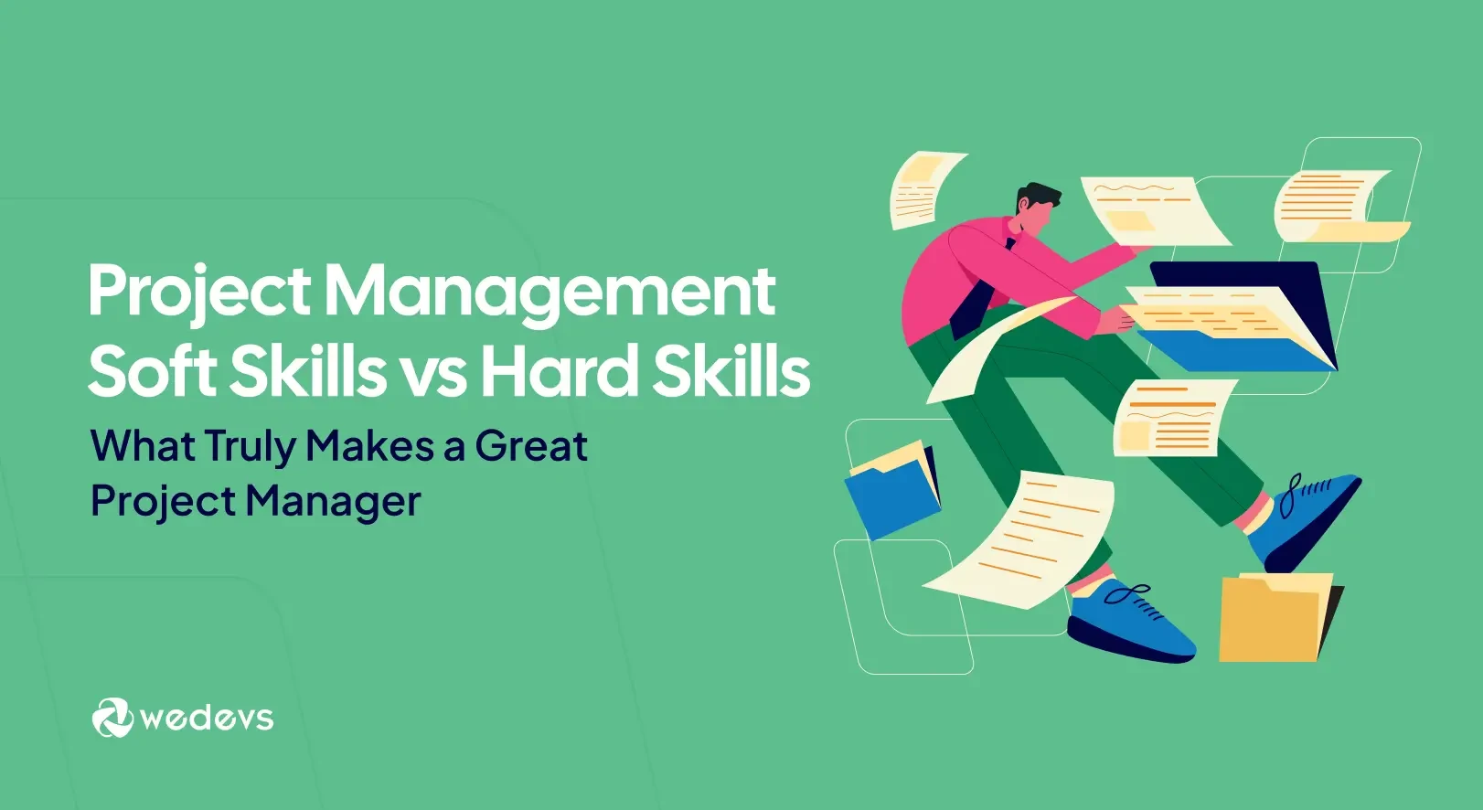 Project Management Soft Skills vs Hard Skills: What Truly Makes a Great Project Manager