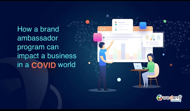 How a brand ambassador program can impact a business in a COVID world