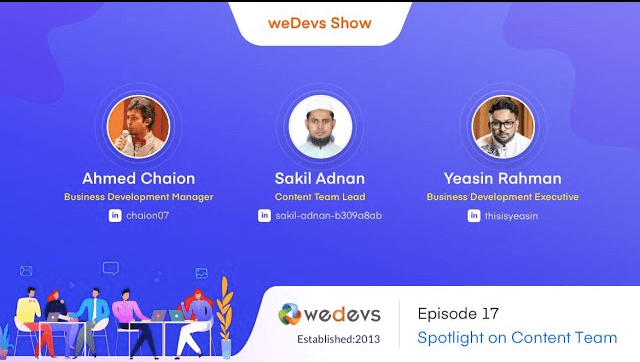 weDevs Show Episode 17: Spotlight on Content Team
